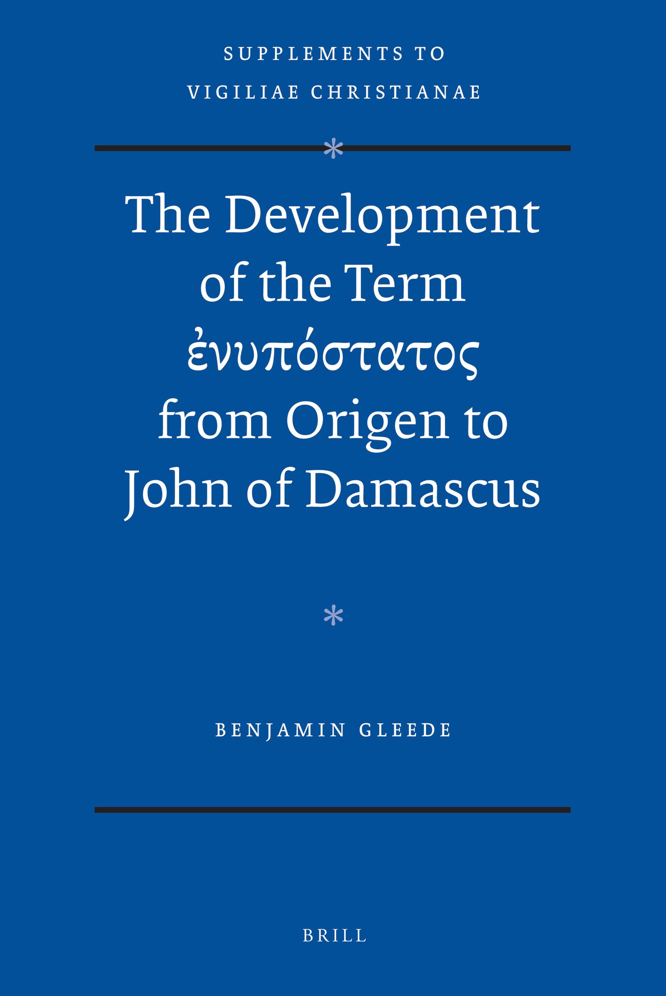 The Development of the Term ἐνυπόστατος from Origen to John of Damascus
